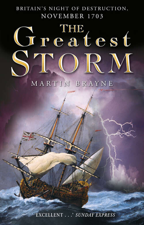 Book cover of The Greatest Storm: Britain's Night of Destruction, November 1703