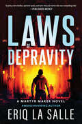 Laws of Depravity (Martyr Maker #1)