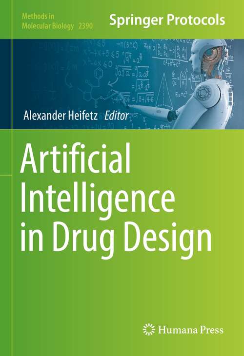 Book cover of Artificial Intelligence in Drug Design (1st ed. 2022) (Methods in Molecular Biology #2390)
