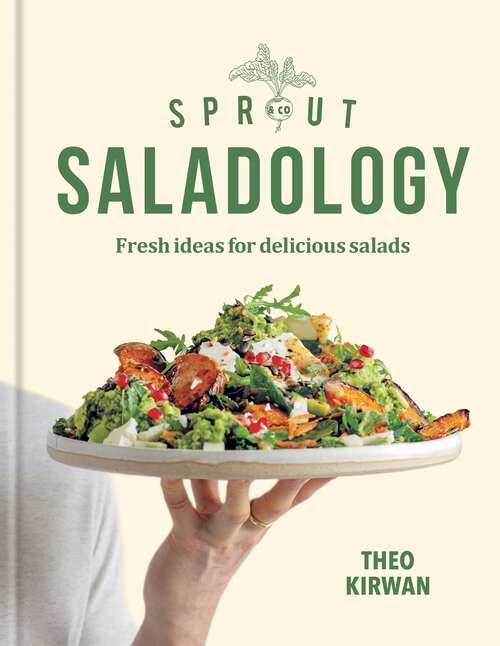 Book cover of Sprout & Co Saladology: Fresh Ideas for Delicious Salads