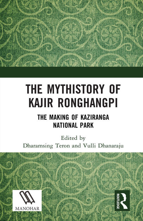 Book cover of The Mythistory of Kajir Ronghangpi: The Making of Kaziranga National Park (1)