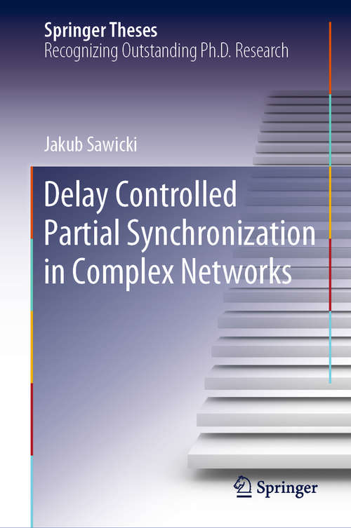Book cover of Delay Controlled Partial Synchronization in Complex Networks (1st ed. 2019) (Springer Theses)