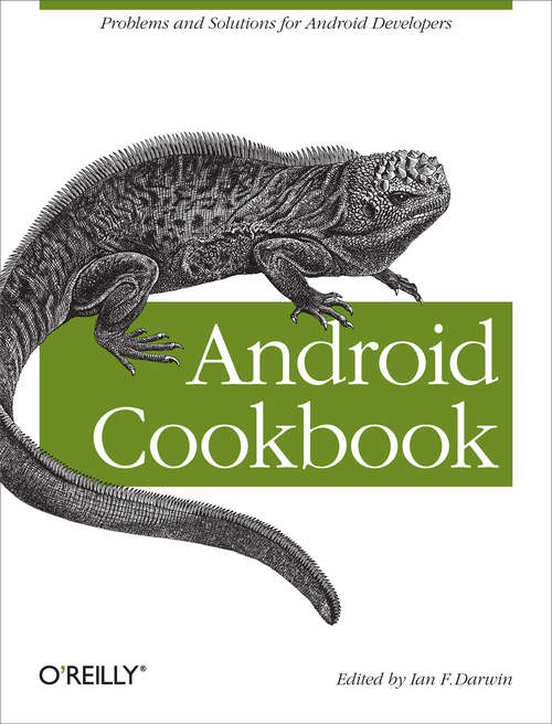 Android Cookbook: Problems and Solutions for Android Developers (Cookbook Ser.)