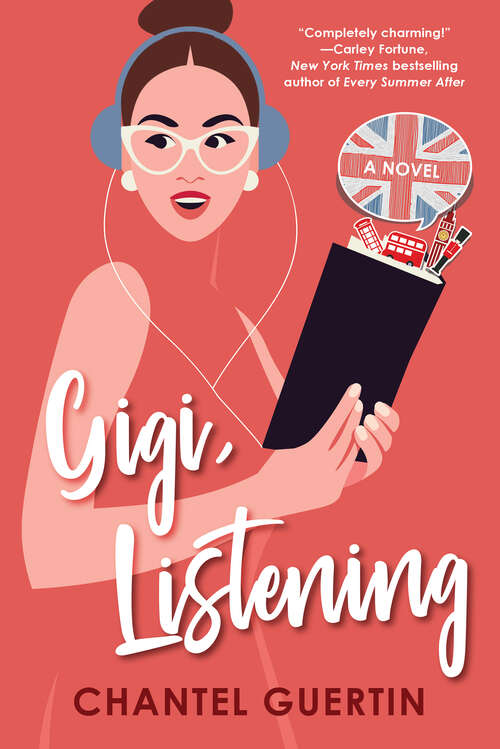 Book cover of Gigi, Listening: A Witty and Heartfelt Love Story