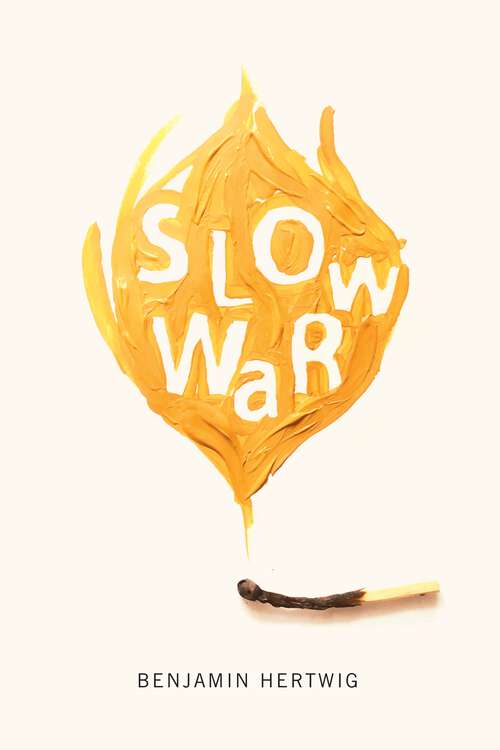 Book cover of Slow War (The Hugh MacLennan Poetry Series #40)