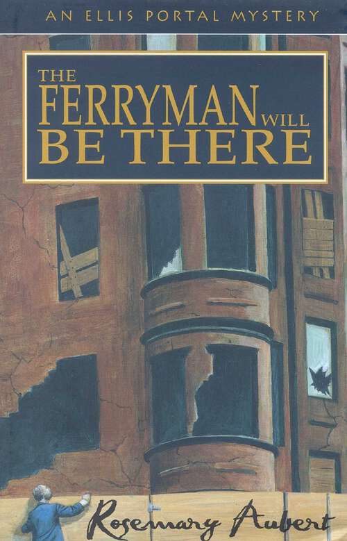 Book cover of The Ferryman Will Be There: An Ellis Portal Mystery