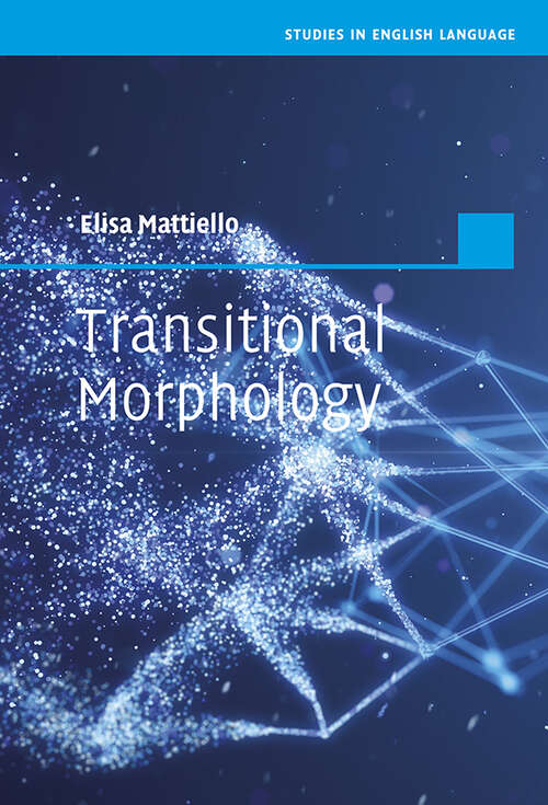 Book cover of Transitional Morphology: Combining Forms in Modern English (Studies in English Language)