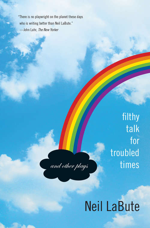 Filthy Talk for Troubled Times: And Other Plays