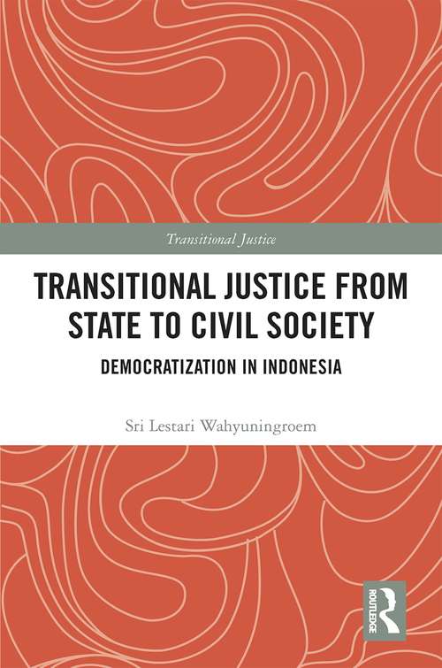 Book cover of Transitional Justice from State to Civil Society: Democratization in Indonesia