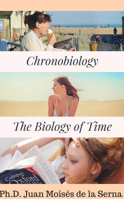 Chronobiology: the Biology of Time