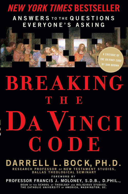 Book cover of Breaking the Da Vinci Code: Answers To The Questions Everyone's Asking