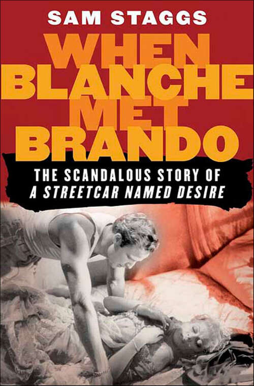 Book cover of When Blanche Met Brando: The Scandalous Story of A Streetcar Named Desire