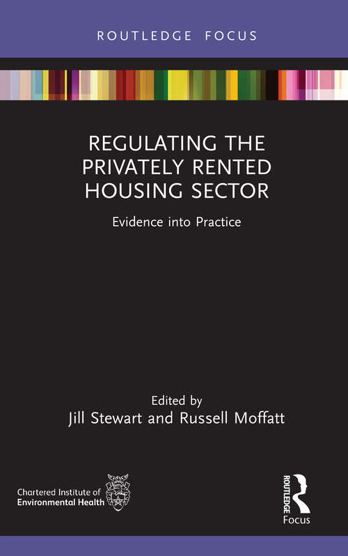 Book cover of Regulating the Privately Rented Housing Sector: Evidence into Practice (Routledge Focus on Environmental Health)