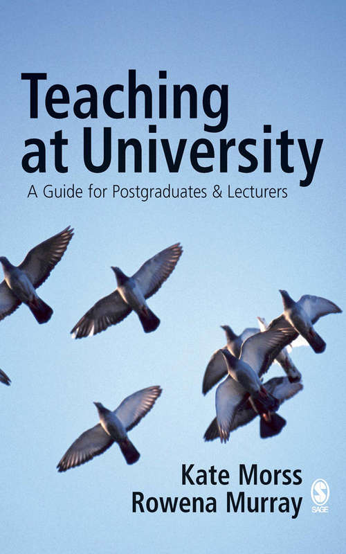 Book cover of Teaching at University: A Guide for Postgraduates and Researchers (SAGE Study Skills Series)