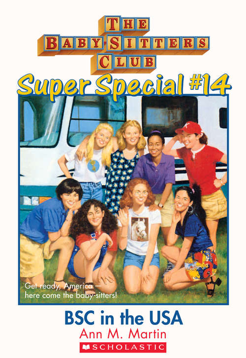 Book cover of The Baby-Sitters Club Super Special #14: Baby-Sitters Club in the U.S.A. (The Baby-Sitters Club Super Special #14)