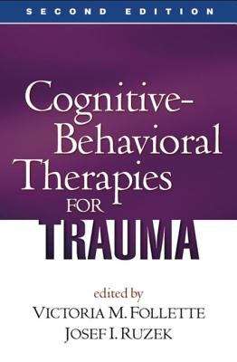 Book cover of Cognitive-Behavioral Therapies for Trauma, Second Edition