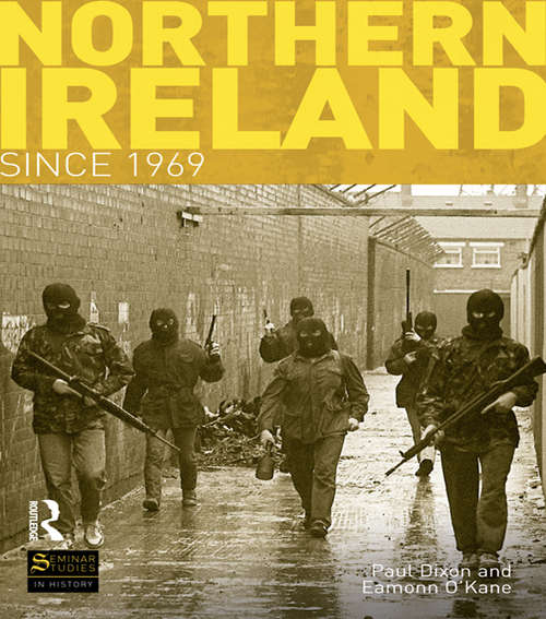 Northern Ireland Since 1969 (Seminar Studies)
