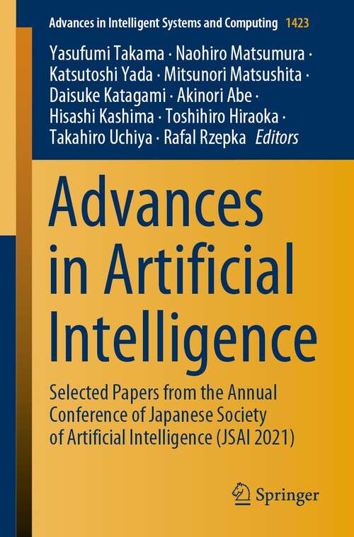 Advances in Artificial Intelligence: Selected Papers from the Annual Conference of Japanese Society of Artificial Intelligence (JSAI 2021) (Advances in Intelligent Systems and Computing #1423)