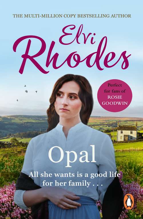 Book cover of Opal: a moving and heart-warming Yorkshire saga of drive and determination that will stay with you long after you finish the last page