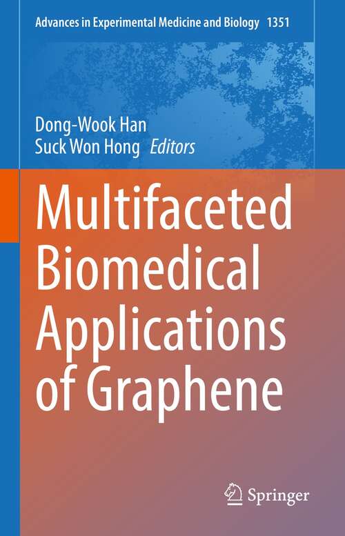 Multifaceted Biomedical Applications of Graphene (Advances in Experimental Medicine and Biology #1351)