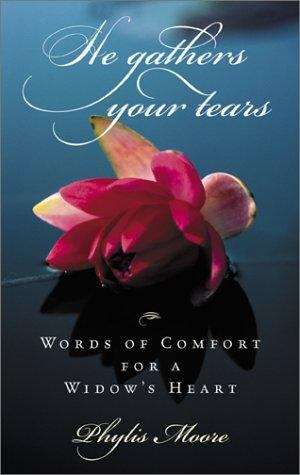 Book cover of He Gathers Your Tears Words of Comfort for a Widow's Heart