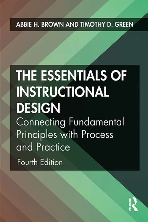 Book cover of The Essentials of Instructional Design: Connecting Fundamental Principles with Process and Practice (4)