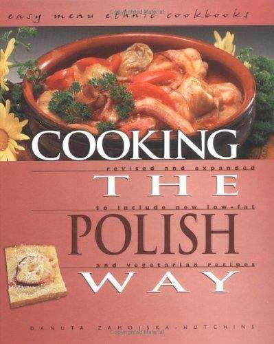 Book cover of Cooking the Polish way: Revised and Expanded to Include New Low-fat and Vegetarian Recipes