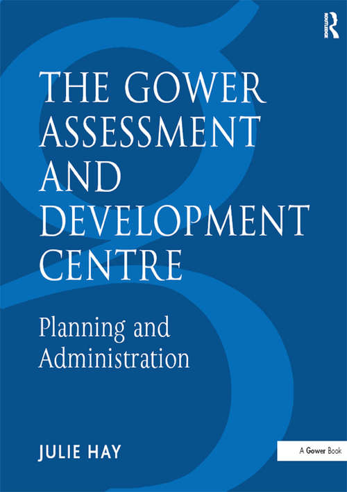 The Gower Assessment and Development Centre: Planning and Administration