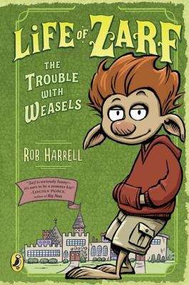 Book cover of Life of Zarf: The Trouble with Weasels
