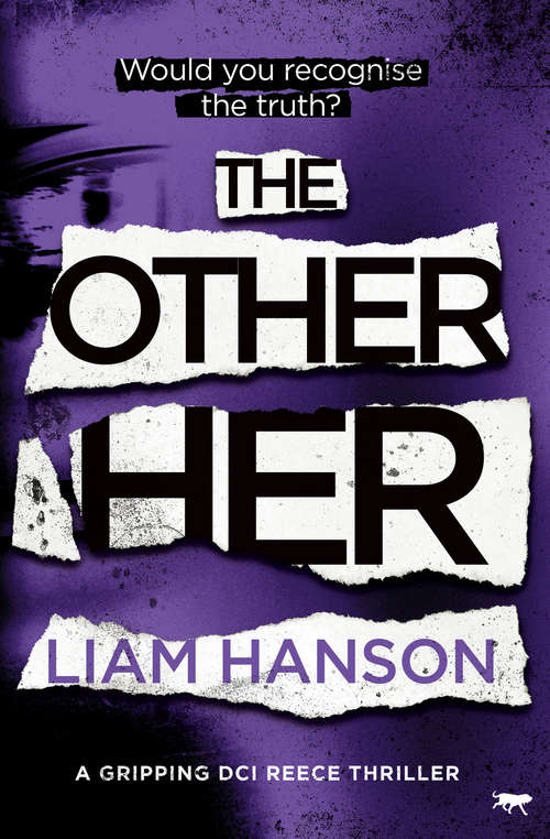 The Other Her: A Gripping DCI Reece Thriller (The DCI Reece Thrillers #1)