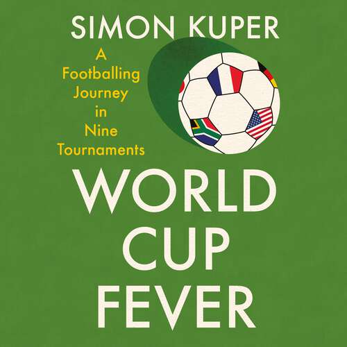 Book cover of World Cup Fever: A Footballing Journey in Nine Tournaments