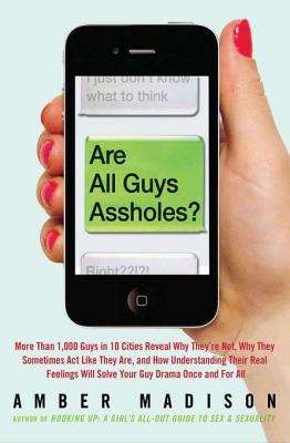Book cover of Are All Guys Assholes?