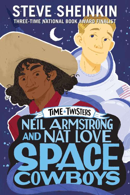 Neil Armstrong and Nat Love, Space Cowboys (Time Twisters)