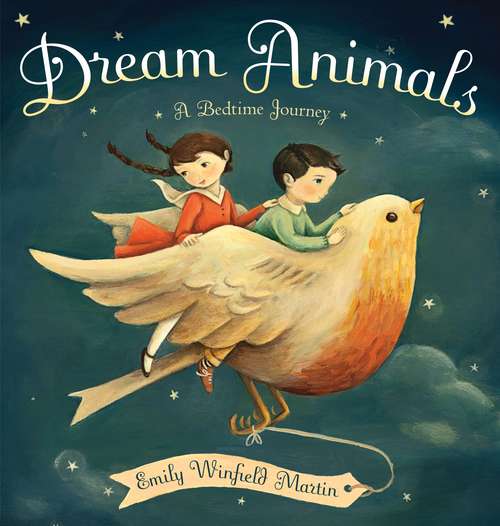 Book cover of Dream Animals: A Bedtime Journey