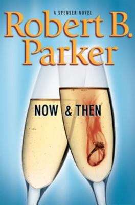 Book cover of Now and Then (Spenser #35)