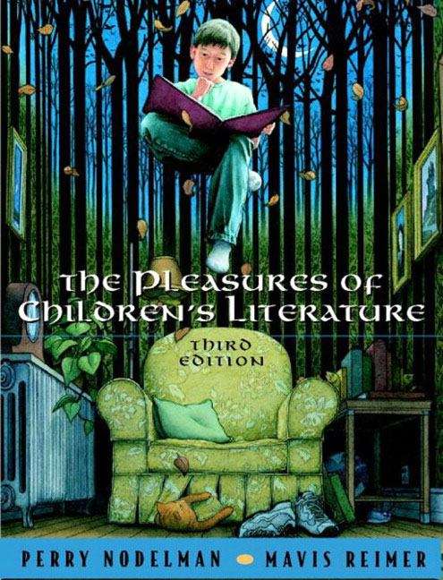 The Pleasures of Children's Literature Third Edition