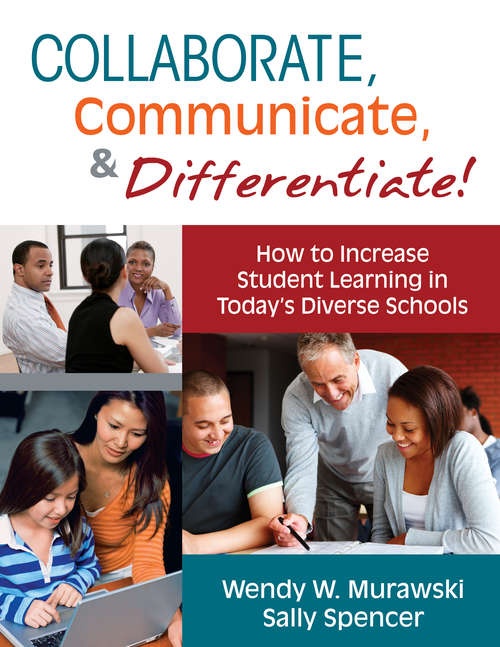 Book cover of Collaborate, Communicate, and Differentiate!: How to Increase Student Learning in Today’s Diverse Schools