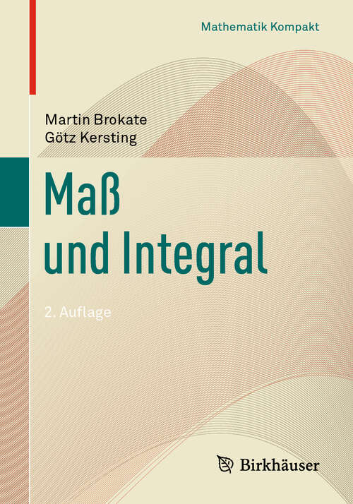 Book cover of Maß und Integral (2. Aufl. 2019) (Mathematik Kompakt)