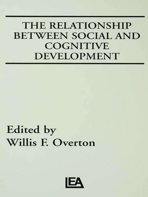 Book cover of The Relationship Between Social and Cognitive Development (Jean Piaget Symposia Series)