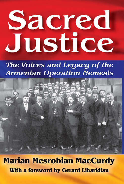 Book cover of Sacred Justice: The Voices and Legacy of the Armenian Operation Nemesis (Armenian Studies)