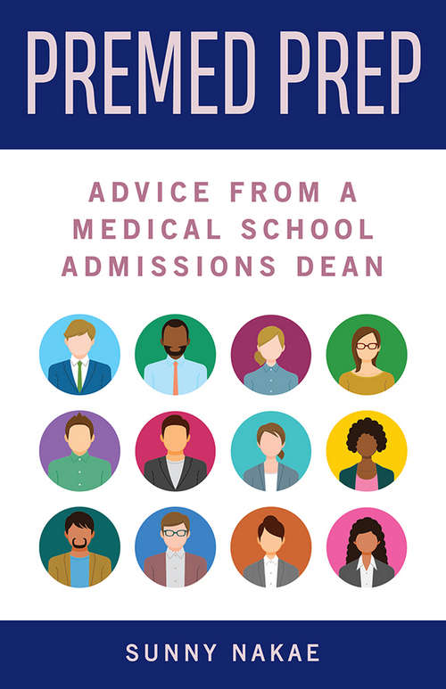Book cover of Premed Prep: Advice From A Medical School Admissions Dean