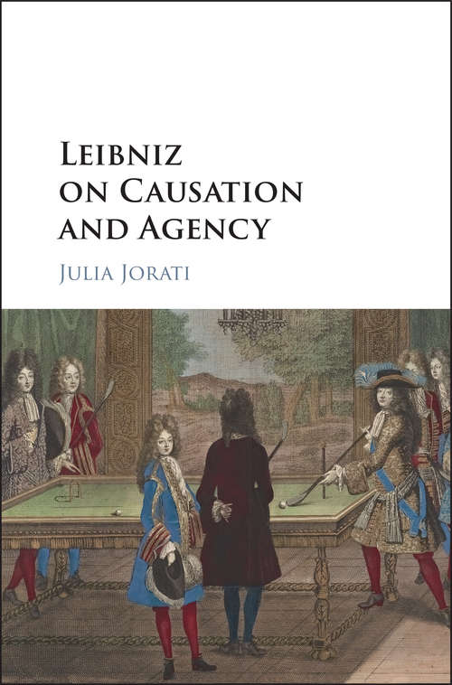 Book cover of Leibniz on Causation and Agency