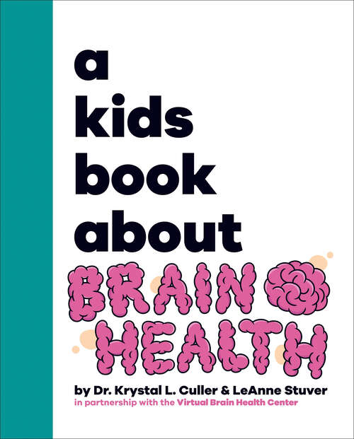 Book cover of A Kids Book About Brain Health (A Kids Book)