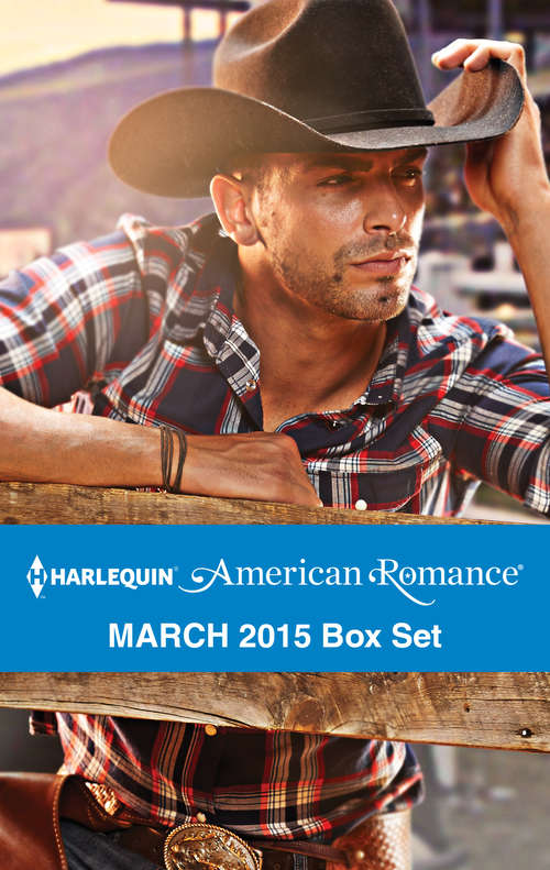 Harlequin American Romance March 2015 Box Set
