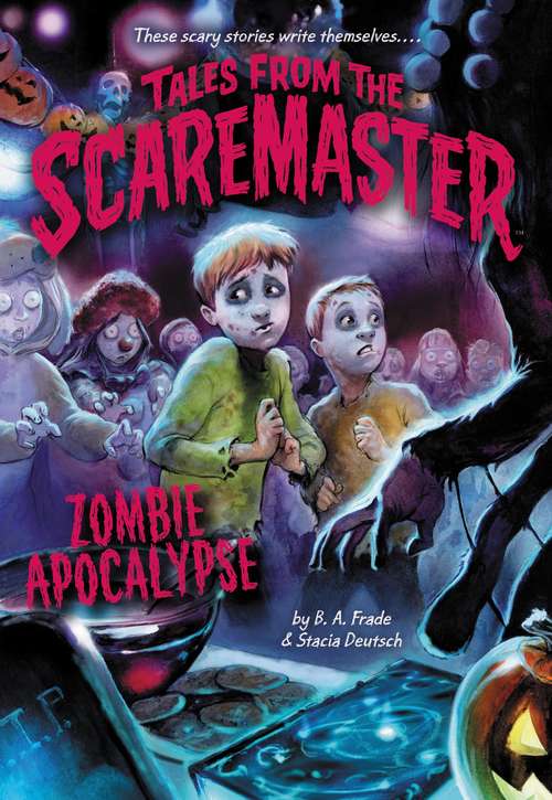 Book cover of Zombie Apocalypse (Tales from the Scaremaster #4)
