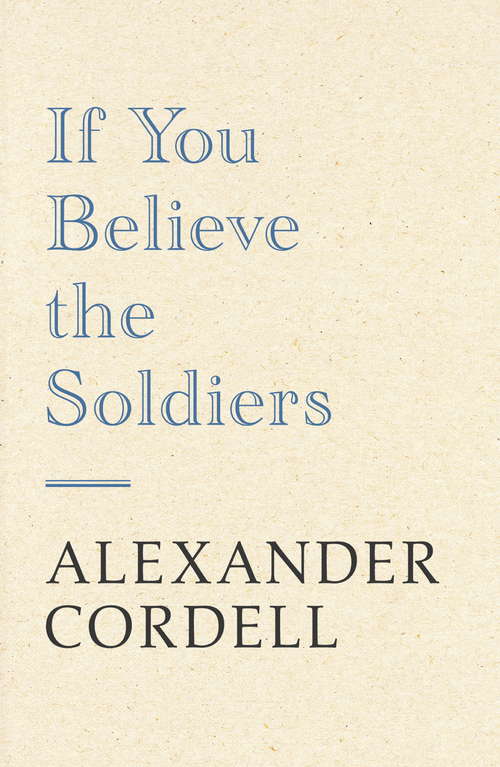 Book cover of If You Believe The Soldiers