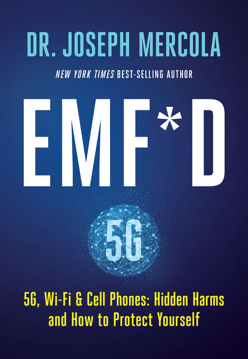 Book cover of EMF*D: 5G, Wi-Fi & Cell Phones: Hidden Harms and How to Protect Yourself