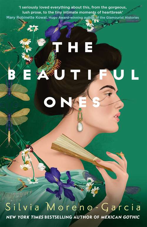 The Beautiful Ones: a magical sweeping romance rich with love and betrayal from the  bestselling author of Mexican Gothic