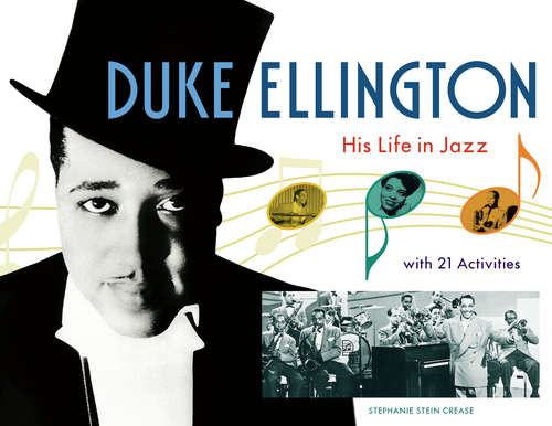 Book cover of Duke Ellington: His Life in Jazz with 21 Activities (For Kids series)