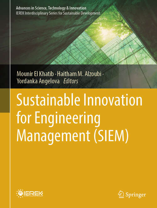 Book cover of Sustainable Innovation for Engineering Management (SIEM) (Advances in Science, Technology & Innovation)